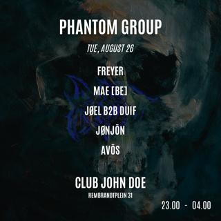 Phantom Group W Mae [Be] - Jøel B2B Duif - Freyer - Jonjon - Avōs