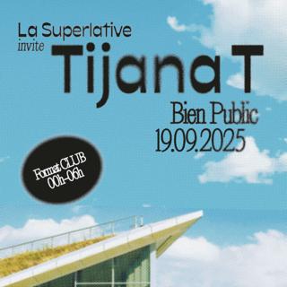 La Superlative Invite Tijana T - Bien Public