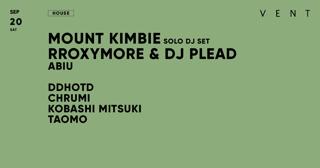 Mount Kimbie , Rroxymore & Dj Plead