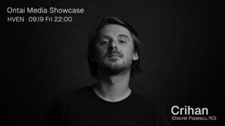 Ontai Media Showcase With Crihan