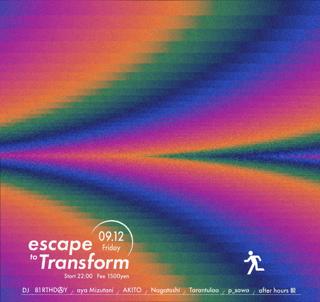 Escape To Transform