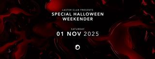 Laster Club Presents Special Halloween Weekender Part Ii