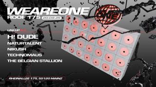 We Are One X Roof 175 With H! Dude
