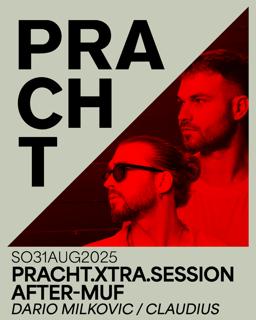 Pracht.Xtra.Session After-Muf With Dario Milkovic & Claudius