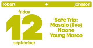 Electric Friday / Safe Trip: Young Marco / Naone / Masalo - Live