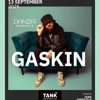 Danza Presents: Gaskin