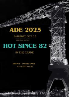 Hot Since 82 Ade 2025