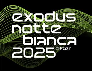Exodus 2025 (After Notte Bianca)