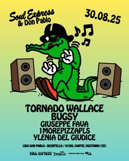 Soul Express With Tornado Wallace + Bugsy + Giuseppe Fava & More