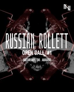 Russian Rollett: Open Call #1