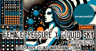 Female:Pressure X Liquid Sky - Electric Indigo, Sara Wual, Mayan, Thilo Goldschmitz