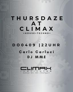 Thursdaze At Climax W/Carlo Carluci, Dj Mme