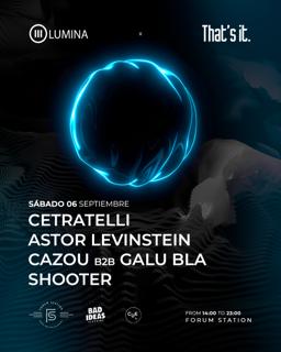Lumina X That'S It. Pres: Forum Station / Cetratelli & More