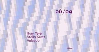 Bürro With Ilkay Yeler, Stella Kraft, Velasco