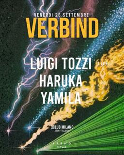 Verbind Presents: Luigi Tozzi (Live), Haruka, Yamila