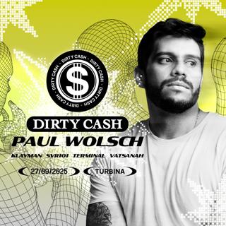 Dirty Cash /W: Paul Wolsch