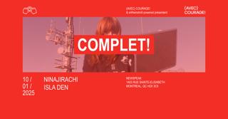 Complet* Ninajirachi - Montréal