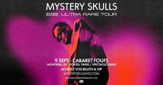 Mystery Skulls - Montréal