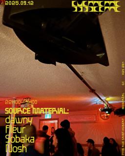 Source Material: Dawny + Flleur + Sobaka + Nosh