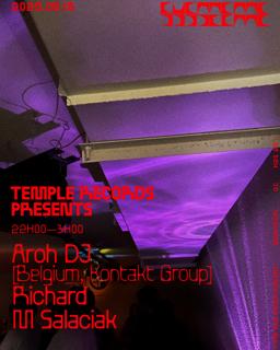 Temple Records Presents Aroh Dj (Belgium, Kontakt Group), Richard, M Salaciak