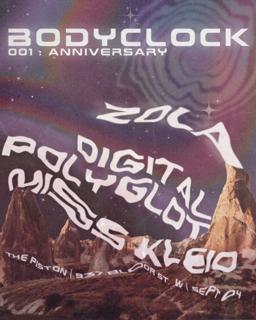 Bodyclock 1 Year Anniversary - Techno With Miss Kleio, Zola & Special Guest Digital Pologlot