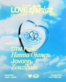 Zouzi Love Stories ♡ Open Air • Circle Park (Closing Weekend)