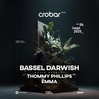 Crobar Pres.: Bassel Darwish & Tommy Phillips