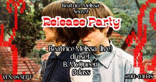 Beatrice Melissa'S Secret Album Release Party [Beatrice Melissa (Live), Dj Osef, B. Mcqueen,&+]