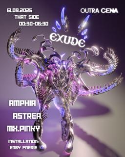 Fayxka, Ananda / Exude: Amphia, Astrea, Mx.Pinky