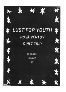 Live@Lot: Lust For Youth + Rosa Vertov + Guilt Trip