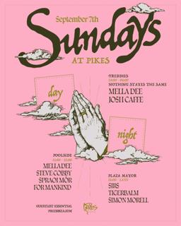 Sundays At Pikes With Nothing Stays The Same