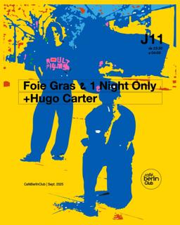 Foie Gras, 1Night Only & Hugo Carter