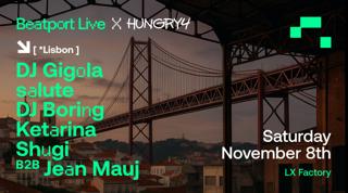 Hungry4 X Beatport Live Ps. Dj Gigola, Salute, Dj Boring  