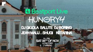 Hungry4 X Beatport Live Ps. Dj Gigola, Salute, Dj Boring