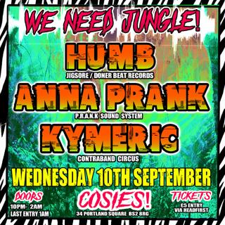 We Need Jungle - Mid Week Junglist! Humb / Anna Prank / Kymeric