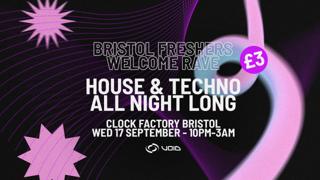 Bristol Freshers - House & Techno £3 Welcome Rave