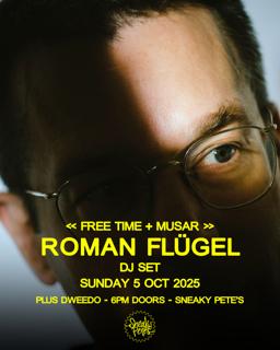 Musar X Free Time: Roman Flügel, Dweedo
