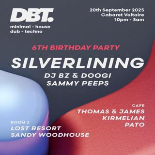 Dbt. 6Th Birthday With Silverlining And Many More 