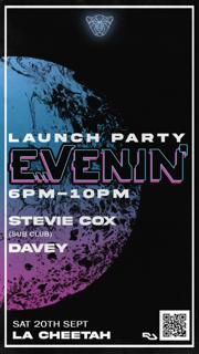 Evenin' Launch Party With Stevie Cox (Sub Club) 6Pm-10Pm
