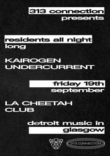 313 Connection: Kairogen + Undercurrent All Night Long [Students Go Free  Ltd £1 Entry]