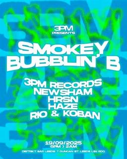 3Pm Presents Smokey Bubblin B