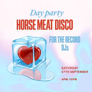 Horse Meat Disco Day Party