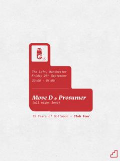 15 Years Of Gottwood X The Loft: Move D & Prosumer (All Night Long)