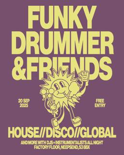 Funky Drummer & Friends Free Entry