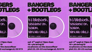 Bangers + Bootlegs