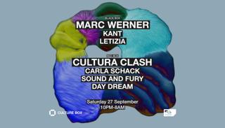 Marc Werner / Kant / Letizia / Cultura Clash: Carla Schack / Sound And Fury / Day Dream