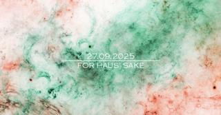For Haus Sake With..?