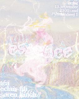 Essence Saturday W/ Téa, Eclair Fifi & Søren Kinch