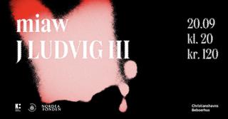 Miaw / J. Ludvig Iii