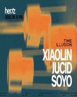 Hertz 헤르츠: *Time Illusion* With Xiaolin, Soyo, Jucid